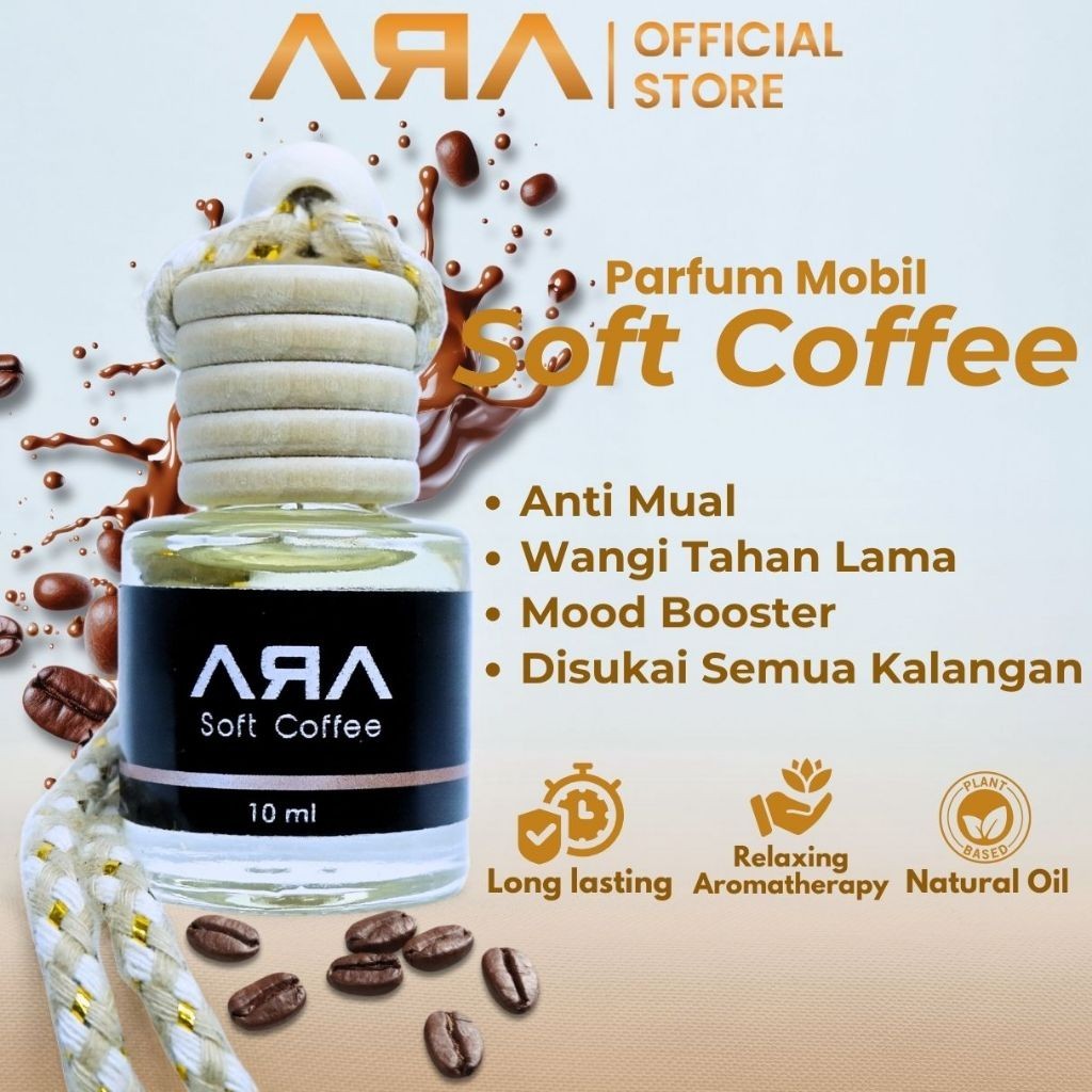 TERLARIS -  Parfum Pewangi Mobil Kopi SOFT COFFEE Pengharum Ruangan BY ARA