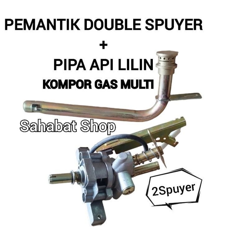MESIN PEMANTIK API DOUBLE 2SPUYER + PIPA API LILIN UNTUK KOMPOR GAS KACA MULTI UNIVERSAL