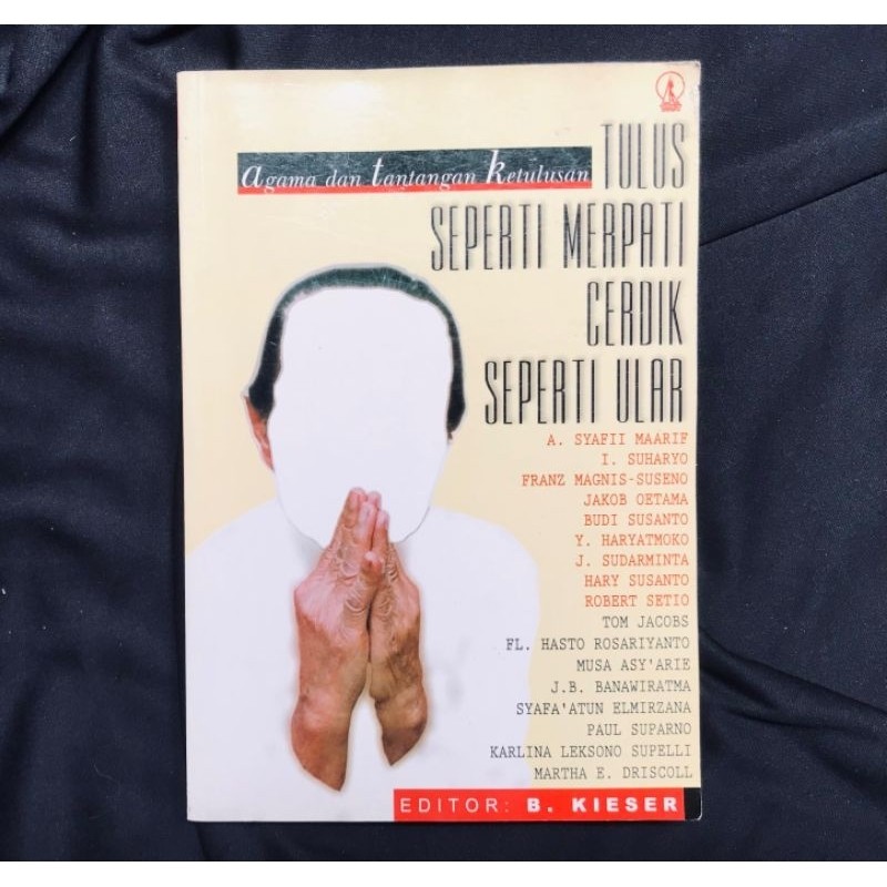 TULUS SEPERTI MERPATI CERDIK SEPERTI ULAR Agama dan tantangan Ketulusan