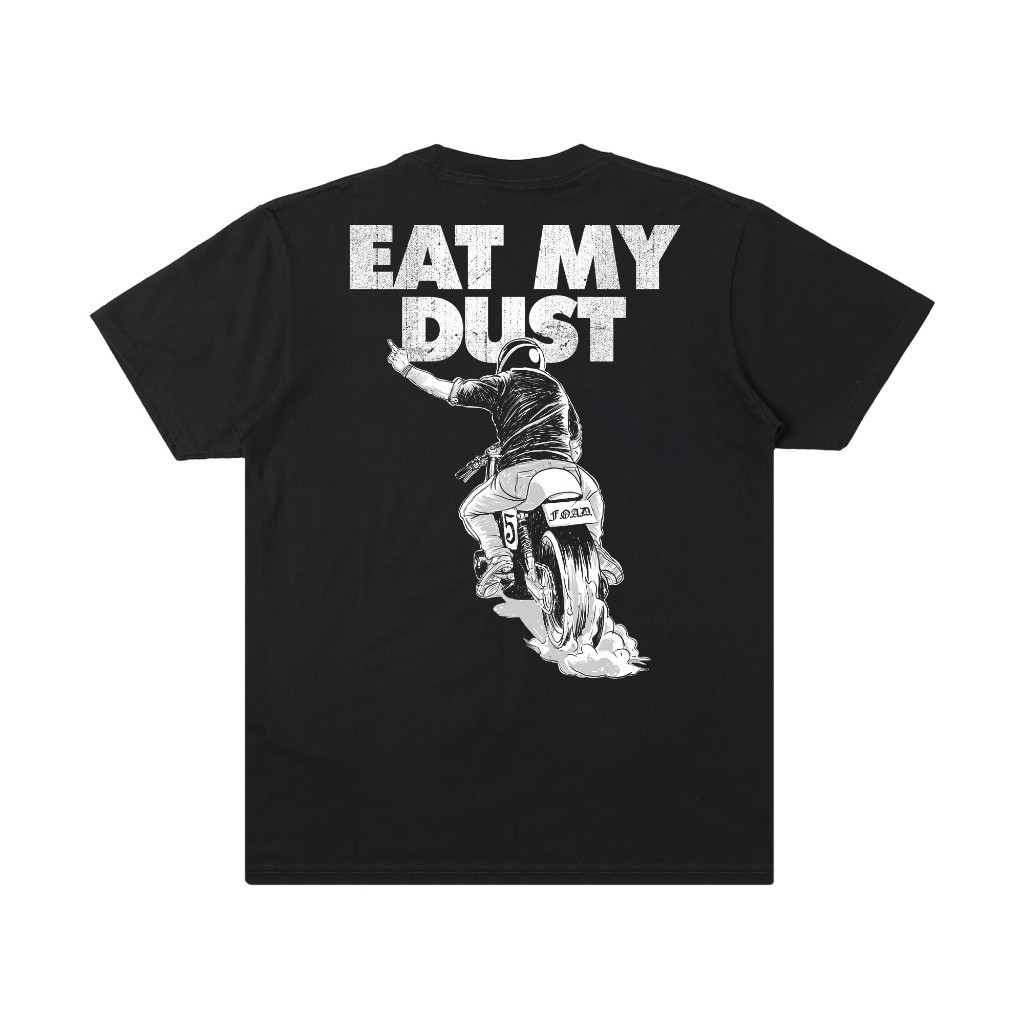 Lawless Garage - Eat My Dust Tshirt - Black Short Sleeved Kaos Pendek Lengan