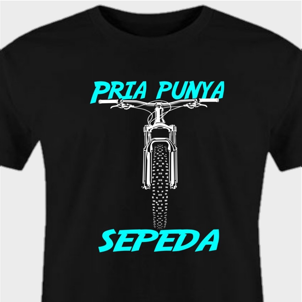 Kaos Pria Premium"PRIA PUNYA SEPEDA"