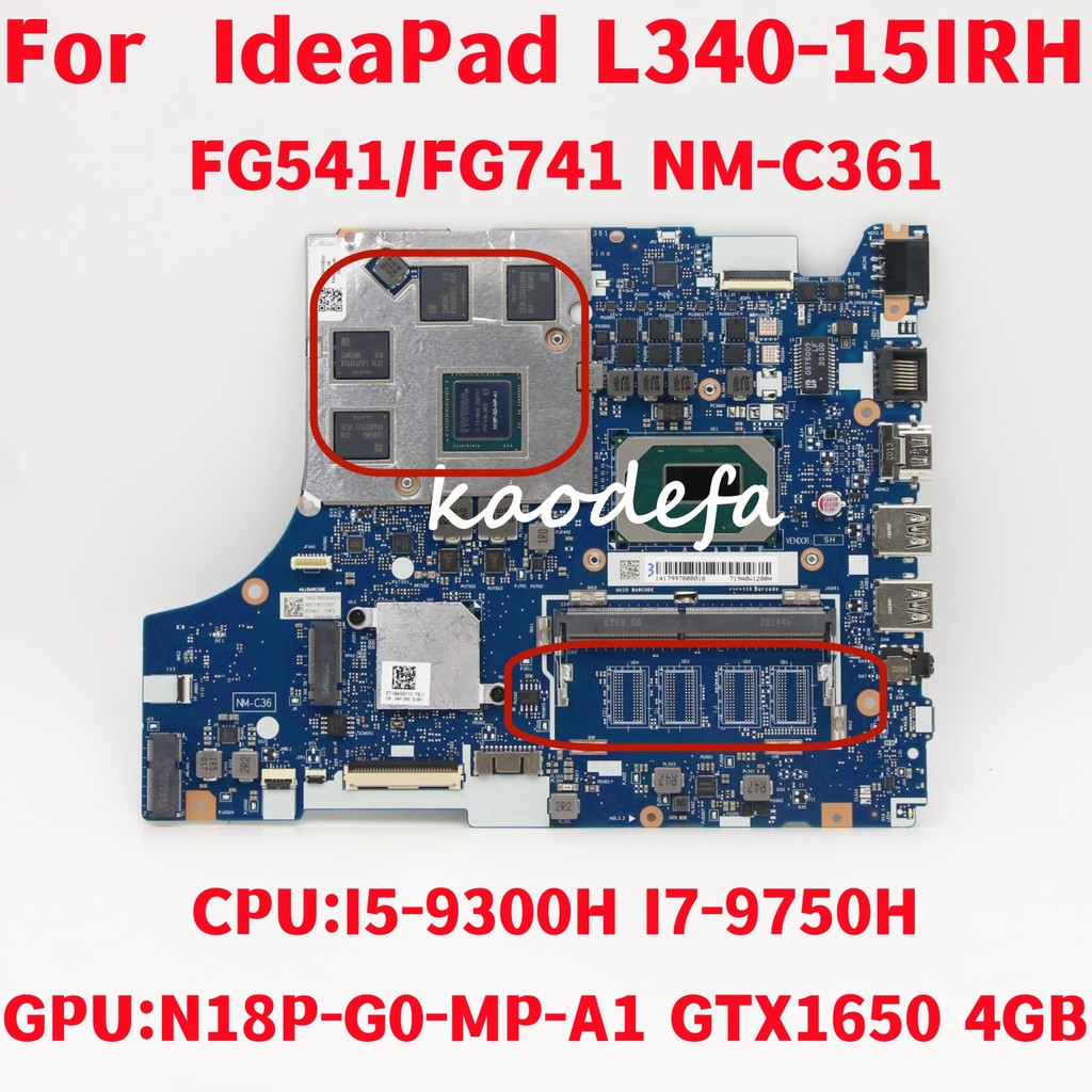 FG541/FG741 NM-C361 For Lenovo IdeaPad L340-15IRH Laptop Motherboard CPU:I5-9300H I7-9750H GPU:N18P-