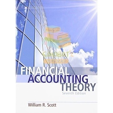 Financial Accounting Theory 7th Seventh Edition - William R Scott 7