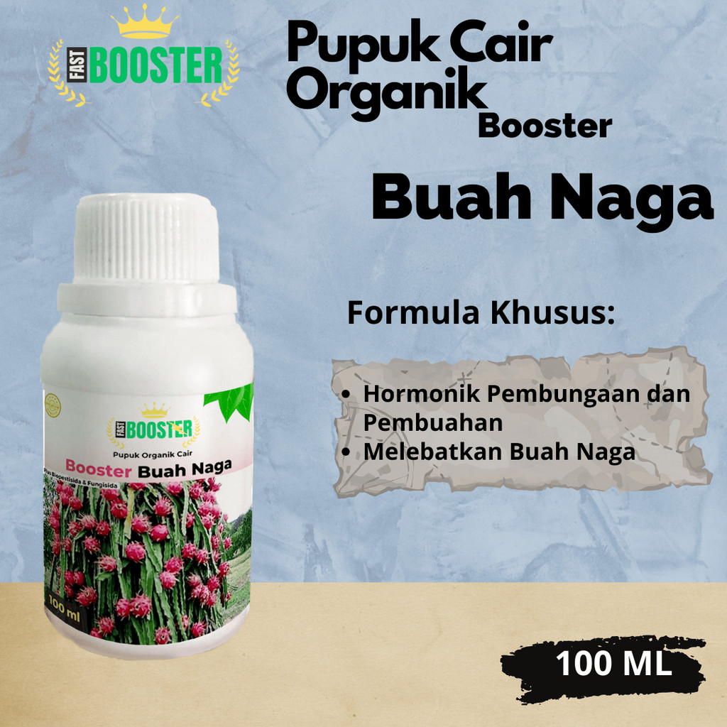 Pupuk Booster Organik Buah Naga 100ml perangsang hormonik Cepat Berbuah Lebat murni fermentasi organ