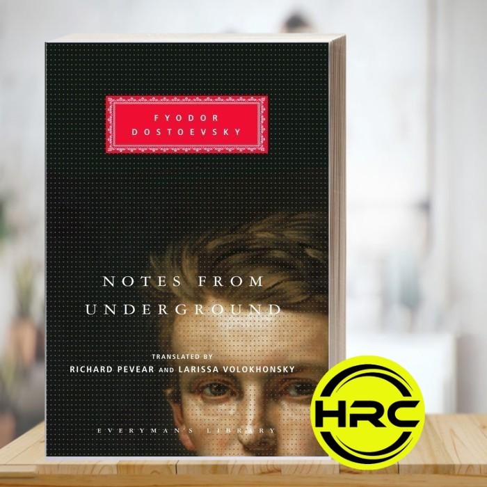 Notes from Underground (Everyman's Library) Fyodor Dostoevsky, Richard