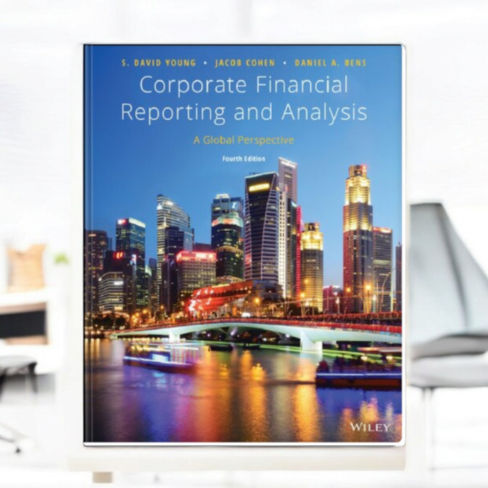 Corporate Financial Reporting and Analysis: A Global Perspective - S. David Young, Jacob Cohen, Dani