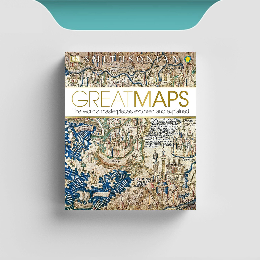 

[ENG1551] Smithsonian - Great Maps: The World's Masterpieces Explored and Explained - DK