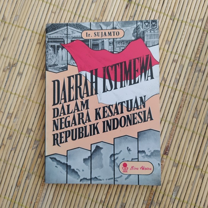 Daerah Istimewa dalam Negara Kesatuan Republik Indonesia - Ir. Sujamto