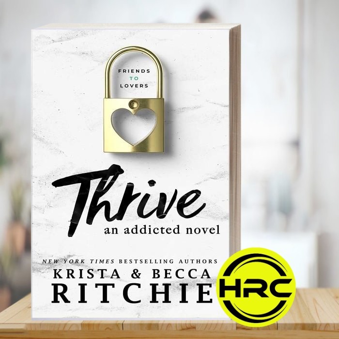 Thrive: An Addicted Novel Ritchie, Krista, Ritchie, Becca