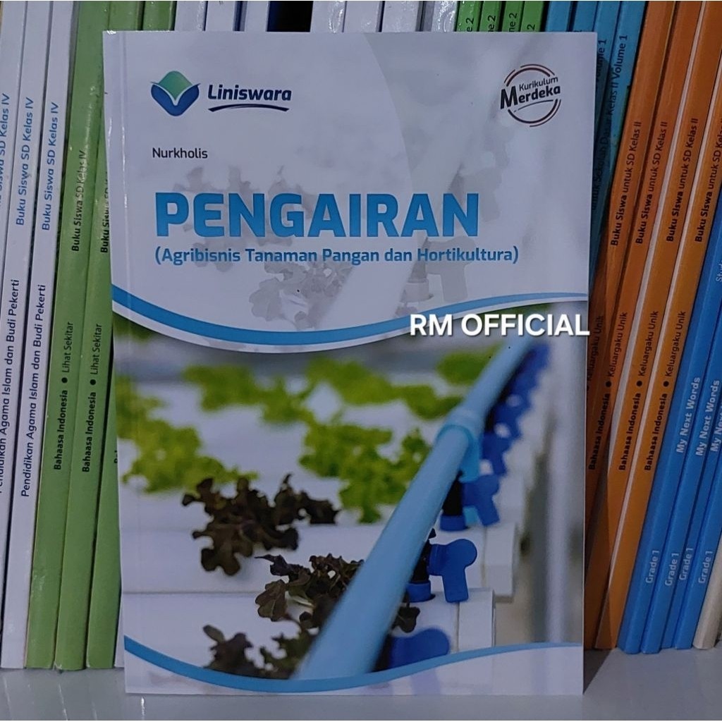 Buku SMK ATPH Fase F - PENGAIRAN (Agribisnis Tanaman Pangan dan Hortikultura) Kurikulum Merdeka