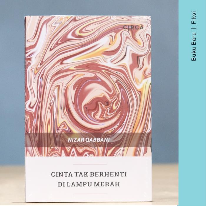 

Buku Cinta Tak Berhenti Di Lampu Merah - Nizar Qabbani