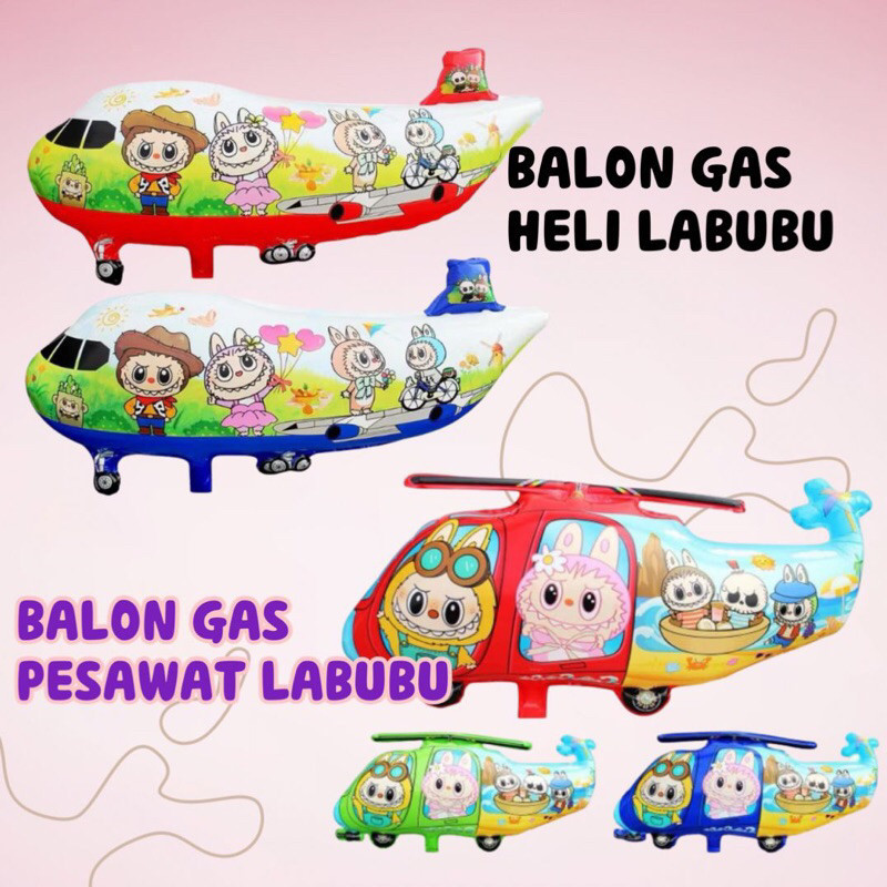 balon gas / balon karakter pesawat helikopter labubu (grosir 10pcs)