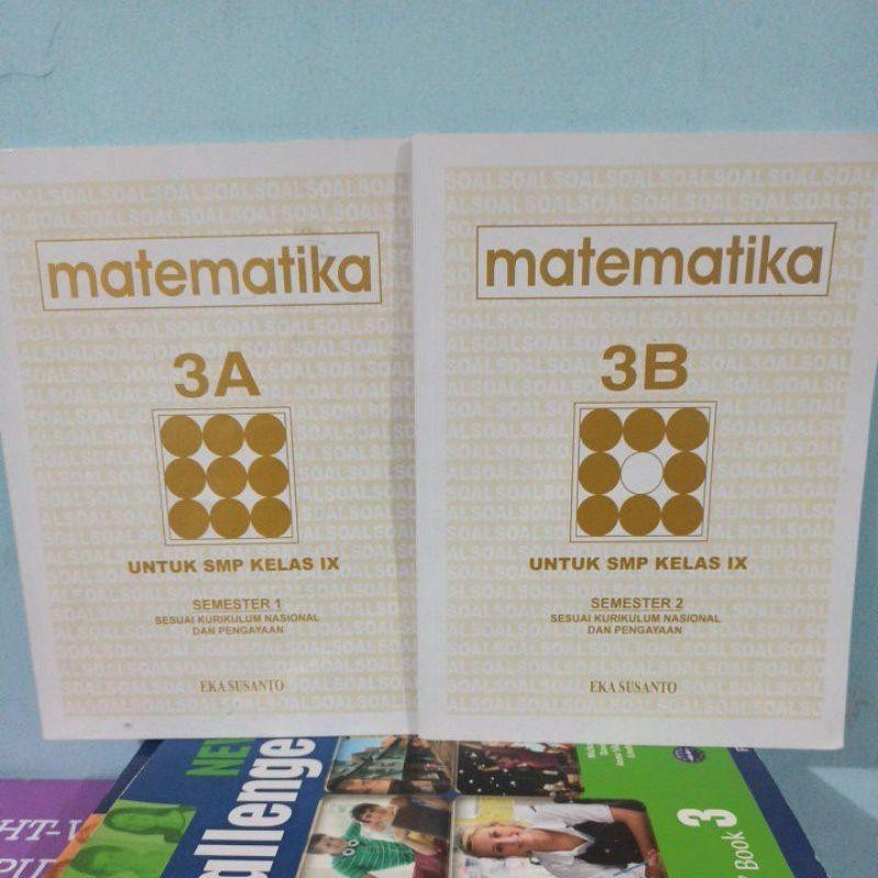 

A4 Buku Matematika 3A dan 3B untuk SMP kelas IX 9 semester 1 dan 2 oleh Eka Susanto