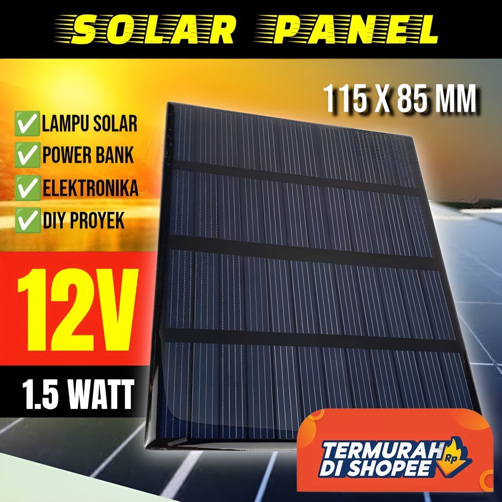 Solar Panel 12V 1.5 Watt DIY Mini Panel Surya Material Berkualitas Supply Perangkat Elektronika