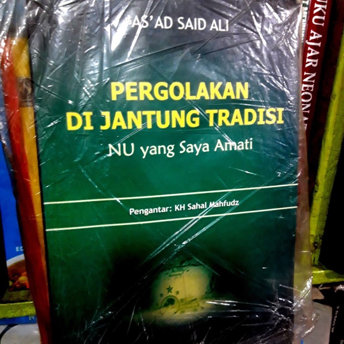 

Pergolakan di Jantung tradisi NU As Ad Said Ali