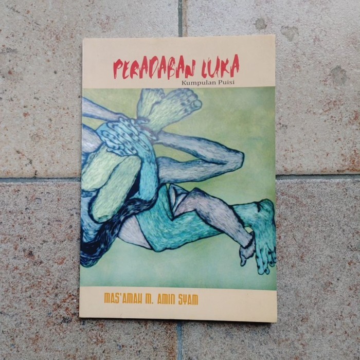 

Peradaban Luka; Puisi - Mas'amah M Amin Syam (Sastra Sulawesi Tengah)