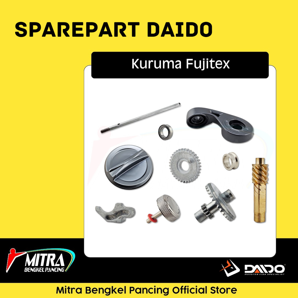 Sparepart Daido Kuruma Fujitex 1000 - 4000 Sparepart Reel Pancing