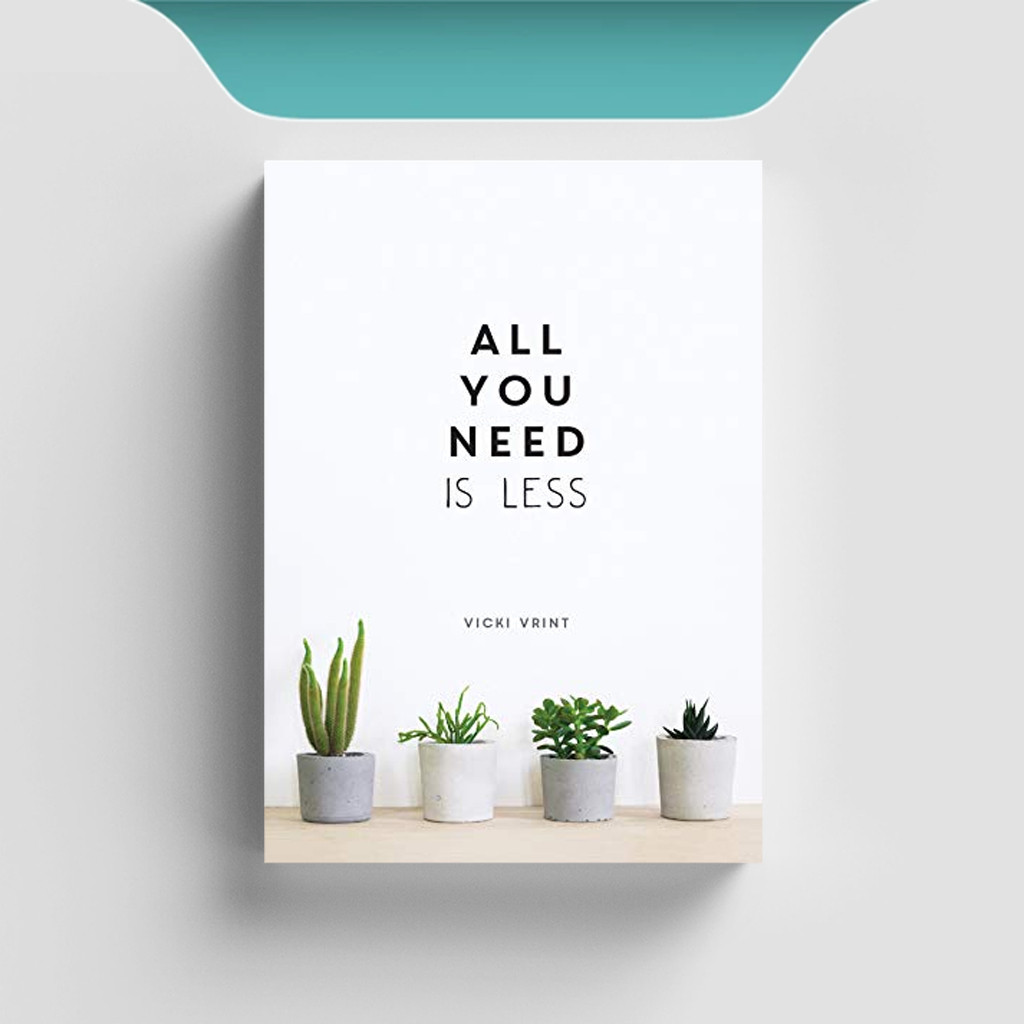 

[ENG1901] All You Need is Less: Minimalist Living for Maximum Happiness - Vicki Vrint