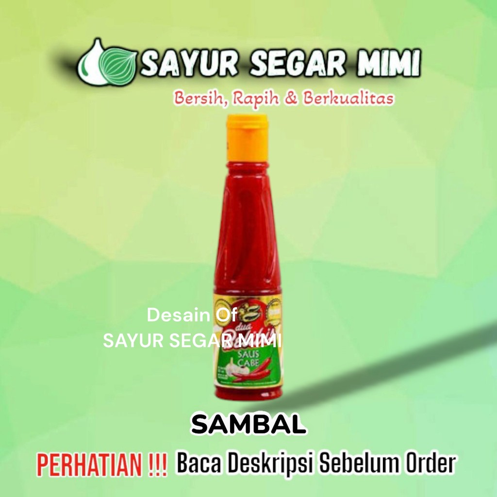 

Saus Cabe Dua Belibis 135 ml - Sayur Segar Mimi