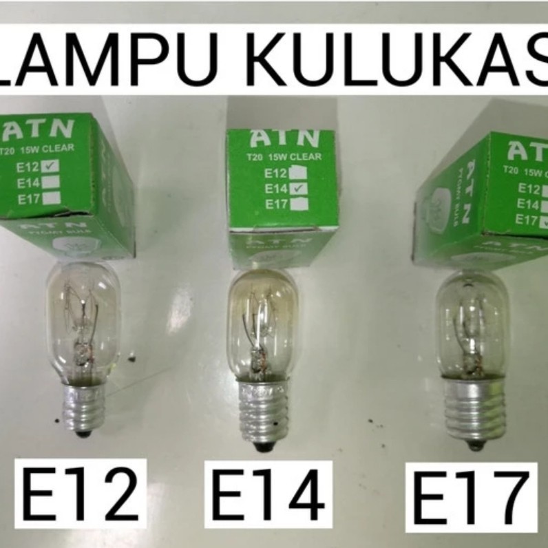 Lampu Kulkas ATN Fitting E12 E14 E17