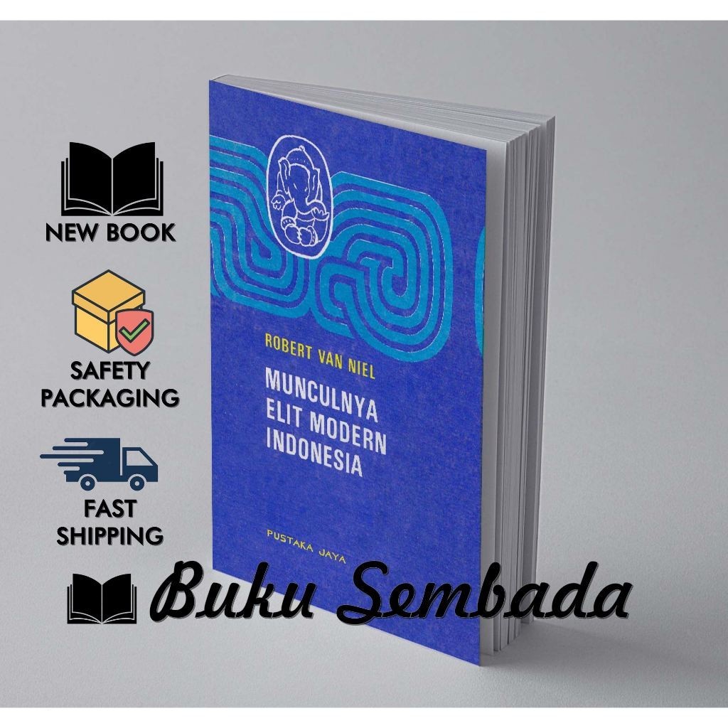 MUNCULNYA ELIT MODERN DI INDONESIA - ROBERT VAN NIEL