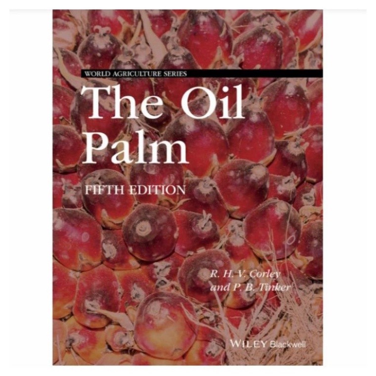 Buku The Oil Palm Fifth edition R.H.V. Corley and P.B. Tinker