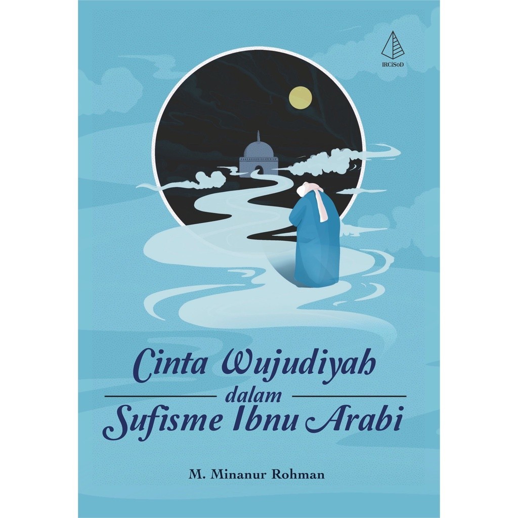 BUKU CINTA WUJUDIYAH DALAM SUFISME IBNU ARABI