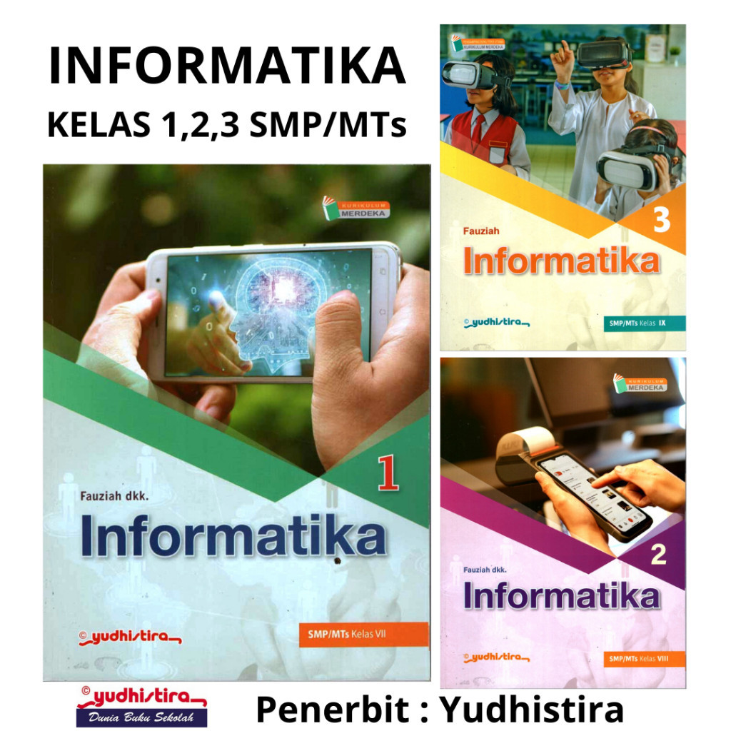 Yudhistira - Buku Pelajaran Informatika Kelas 1,2, dan 3 SMP/MTs Kurikulum Merdeka