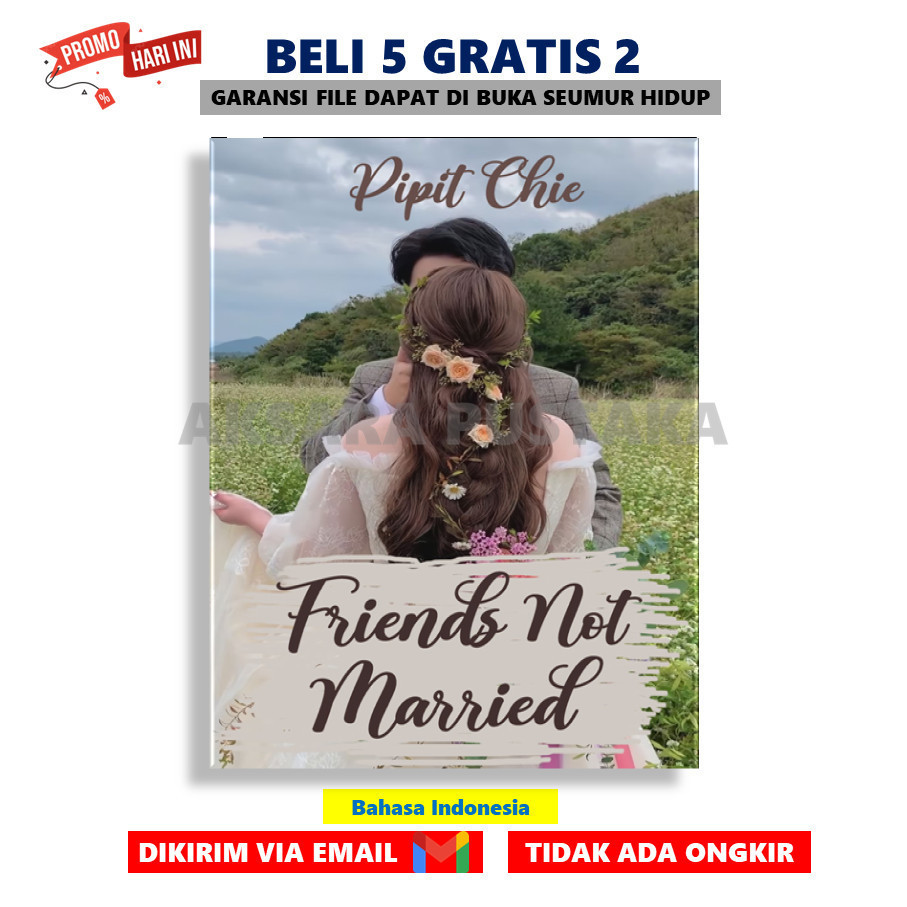 

Friends Not Married By Pipit Chie - AksaraStore - Sagara