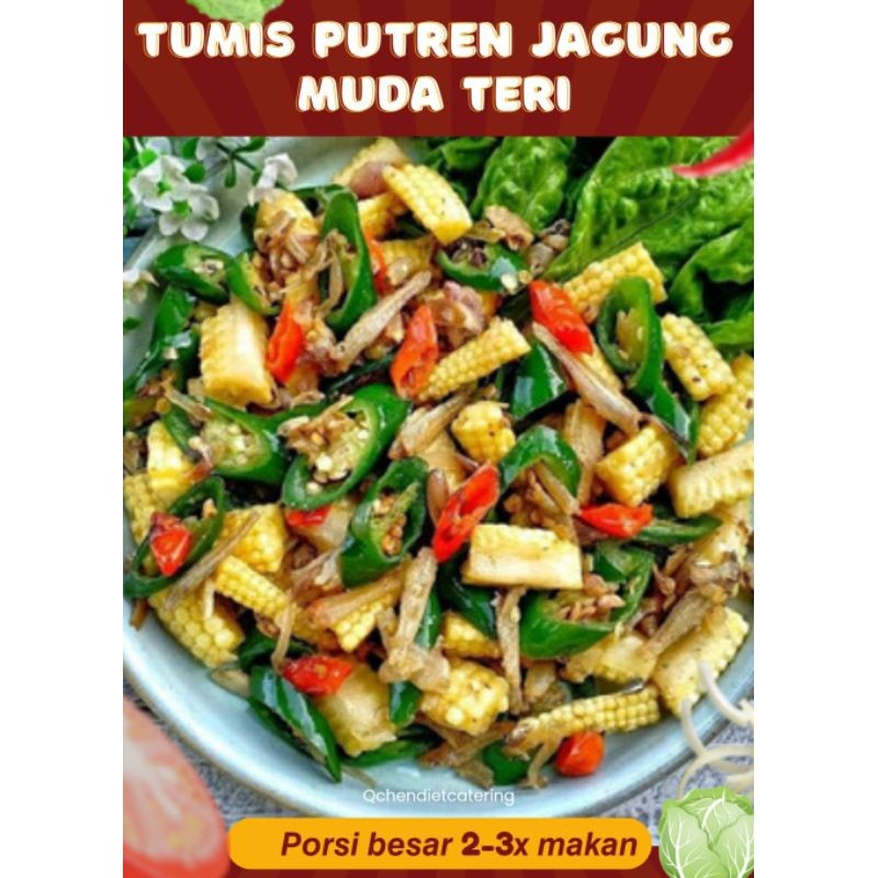 

MAKAN MENU RUMAHAN "PUTEREN JAGUNG MUDA TERI" (PORSI FAMILY 2-3x MAKAN)