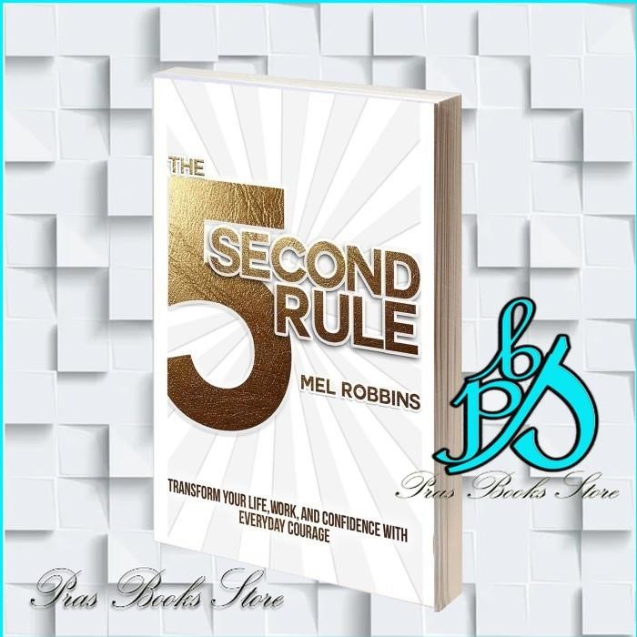 The 5 Second Rule: Transform your Life, Work, and Confidence with Ever