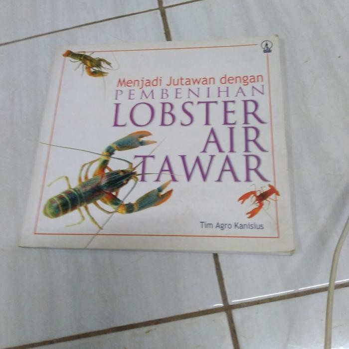 MENJADI JUTAWAN DENGAN PEMBENIHAN LOBSTER AIR TAWAR-TIM AGRO-A2 GB 4