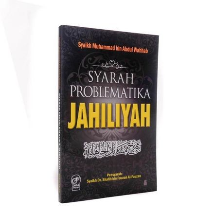 Syarah Problematika Jahiliyah Darul Falah