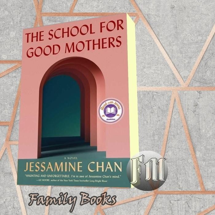 The School for Good Mothers Jessamine Chan