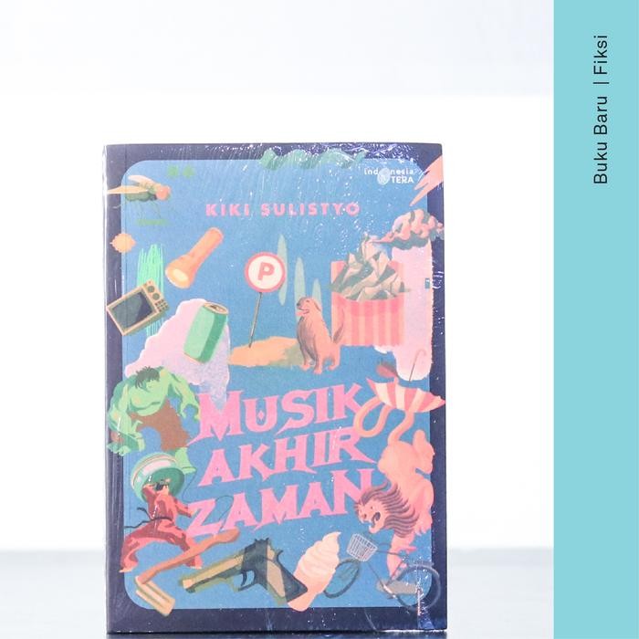 

Buku Musik Akhir Zaman - Kiki Sulistyo (Kumpulan Cerita Pendek)