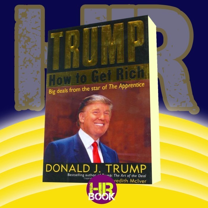 Trump: How to Get Rich