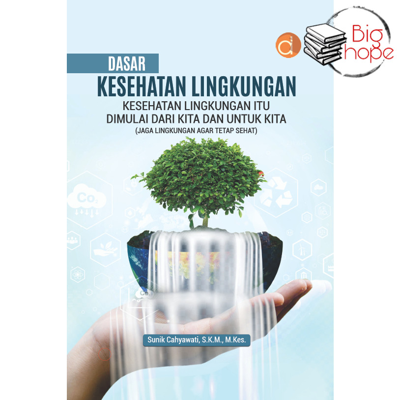 Buku Dasar Kesehatan Lingkungan Kesehatan Lingkungan (BW) - BUKU KESEHATAN - Deepublish