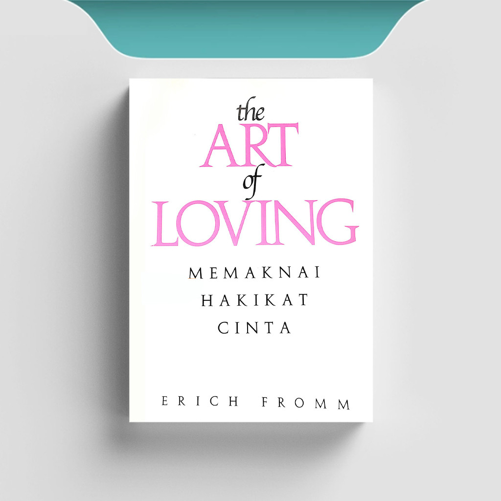 

[ID696] The Art Of Loving: Memaknai Hakikat Cinta - Erich Fromm