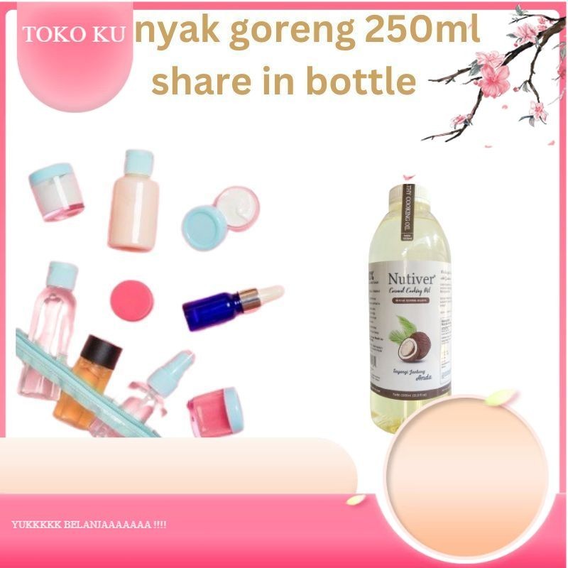 

SHARE IN BOTTLE 250 ML | NUTIVER | MINYAK GORENG KELAPA 1 LITER | COCONUT COOKING OIL | MINYAK GORENG SEHAT | MINYAK KELAPA MURNI 100% | MINYAK | TOKOKU