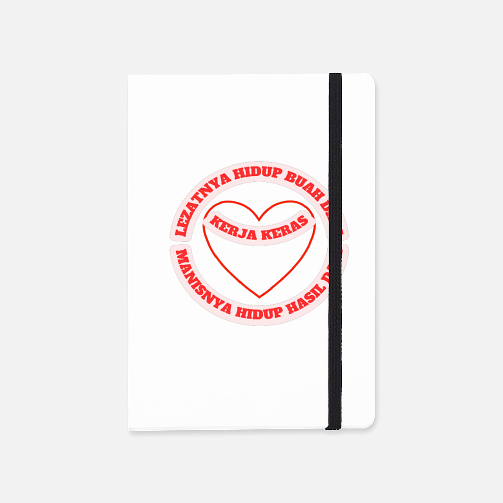 

Soft Cover Notebook Manisnya hidup didapatkan dari Kerja ker