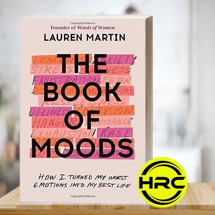 The Book of Moods: How I Turned My Worst Emotions Into My Best Life La