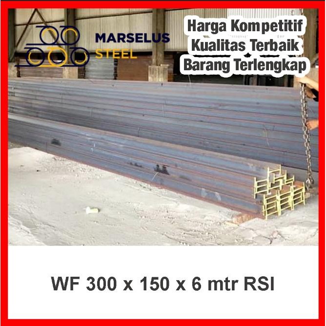 WF 300 x 150 x 6 mtr SNI Rajawali Steel (RSI) / Besi IWF 300 Wide Flange Beam