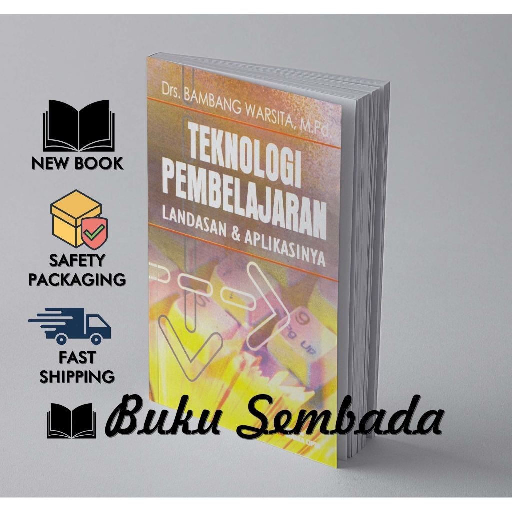 TEKNOLOGI PEMBELAJARAN LANDASAN DAN APLIKASINYA - DRS. BAMBANG