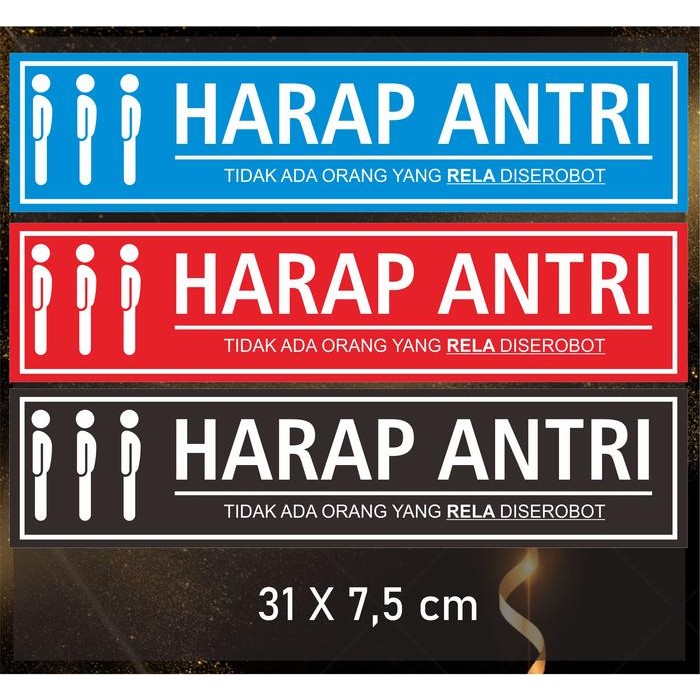 

Tulisan Harap Antri 31 x 7,5 cm - 6 Warna