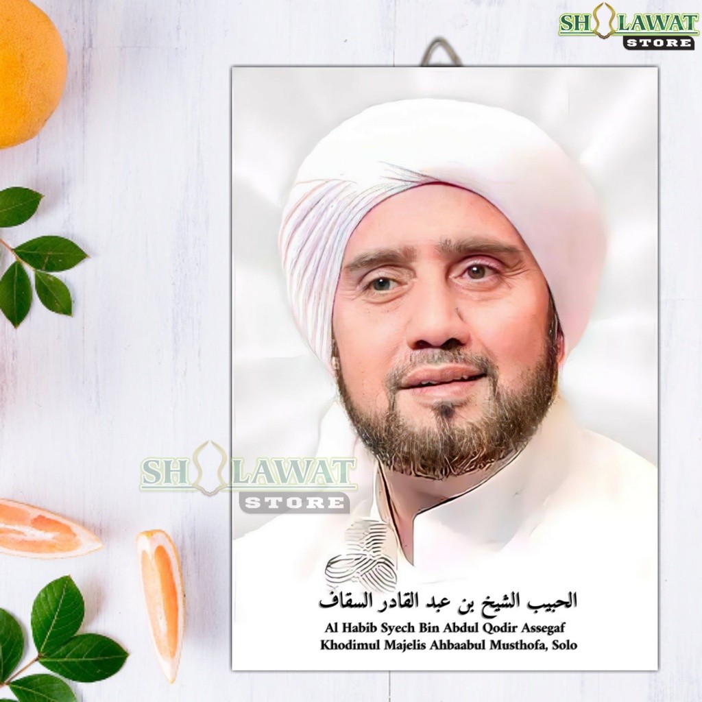 Poster Habib Syech / Foto Al Habib Syech bin Abdul Qodir Assegaf / Poster Kayu Habib Syekh / Poster 