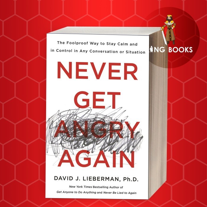 Never Get Angry Again Lieberman David J