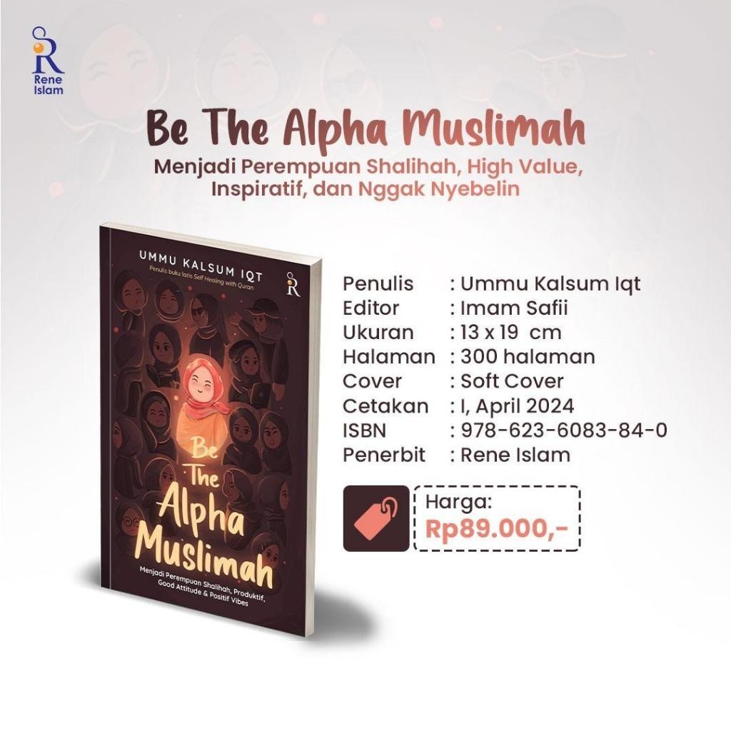 Buku Be The Alpha Muslimah Menjadi Perempuan Shalihah, High Value, Inspiratif, dan Nggak Nyebelin