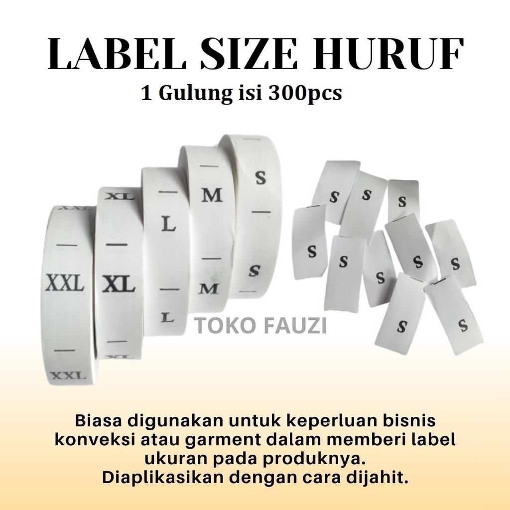 

Label Size Ukuran Baju Size Sablon Huruf Harga per gulung isi 300pcs ( S M L XL XXL XXXL)