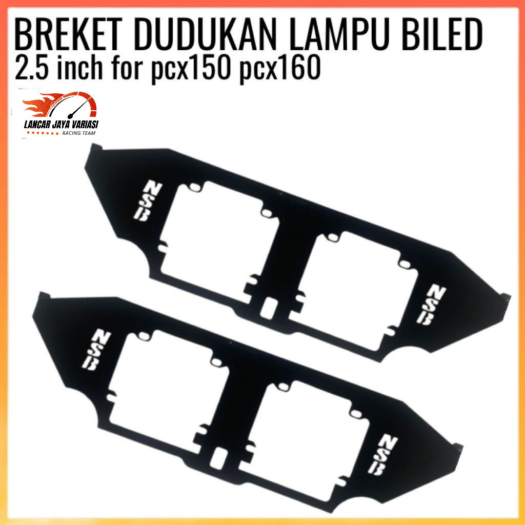 Breket Dudukan Lampu Biled Projie 2.5 inch Motor Pcx150 Pcx160 Kualitas Terbaik -ct