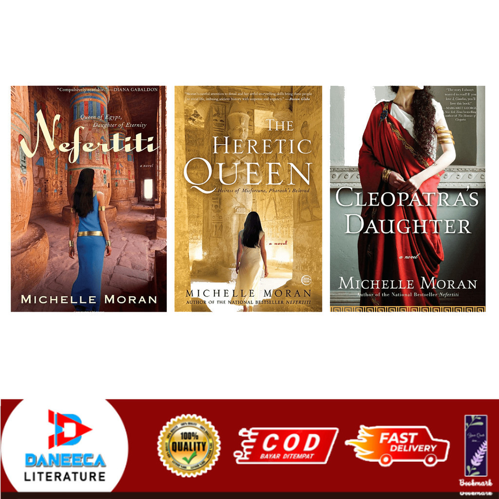 Nefertiti, The Heretic Queen, Cleopatra's Daughter by Michelle Moran